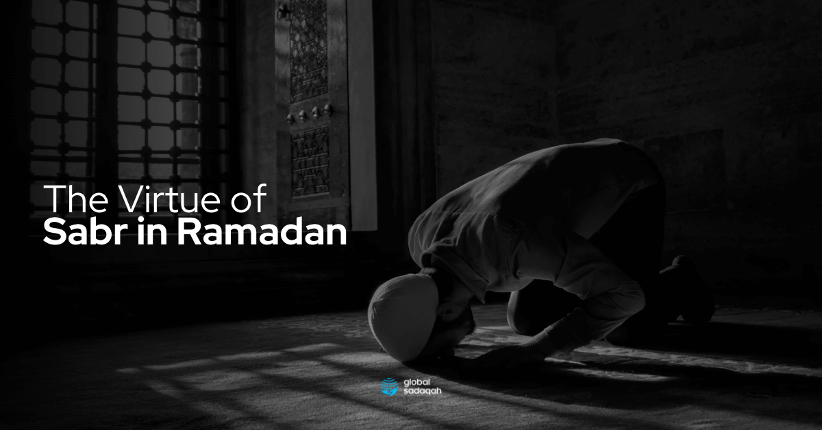 The Virtue of Sabr in Ramadan